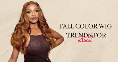 Fall Color Wig Trends for 2022