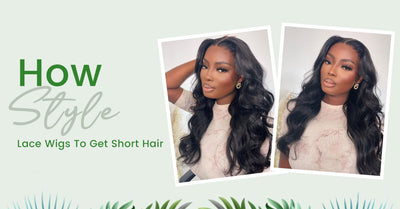 How Style Lace Wigs To Get Short Hair