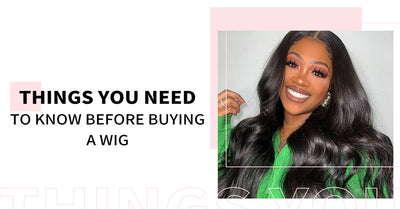 Things You Need to Know Before Buying A Wig