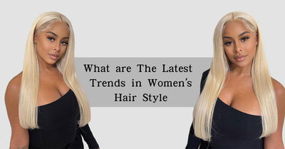 What are The Latest Trends in Women's Hair Style